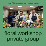 Private Group Floral Workshop